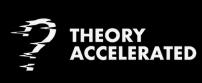 THEORY ACCELERATED